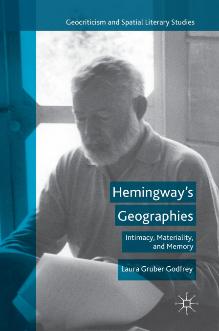 Hemingway’s Geographies