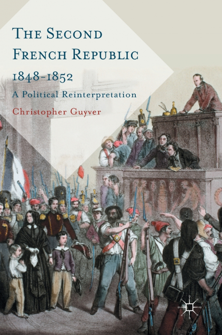 The Second French Republic 1848-1852