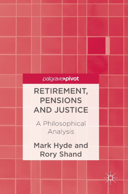 Retirement, Pensions and Justice