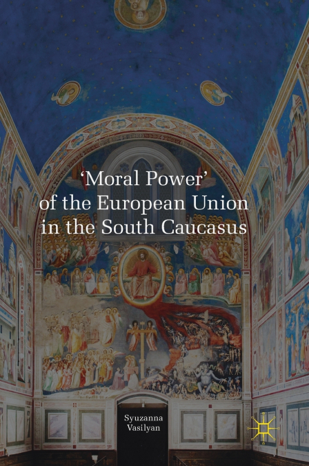 ’Moral Power’ of the European Union in the South Caucasus
