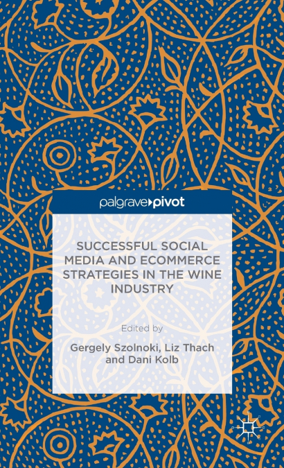 Successful Social Media and Ecommerce Strategies in the Wine Industry