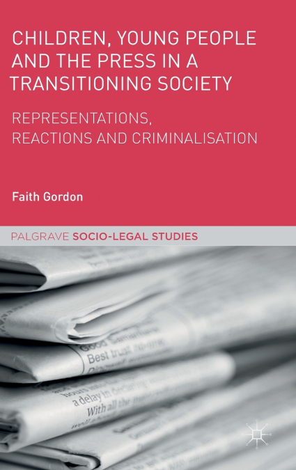 Children, Young People and the Press in a Transitioning Society