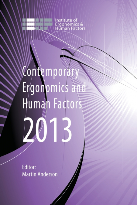 Contemporary Ergonomics and Human Factors 2013