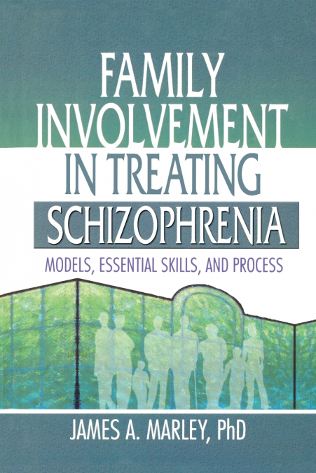 Family Involvement in Treating Schizophrenia