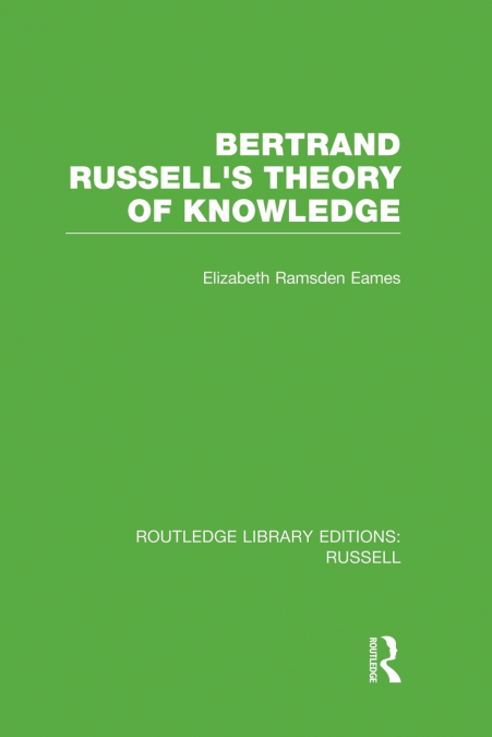 Bertrand Russell’s Theory of Knowledge