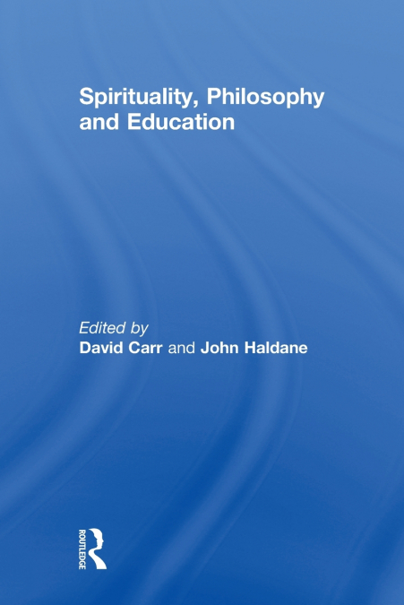 Spirituality, Philosophy and Education