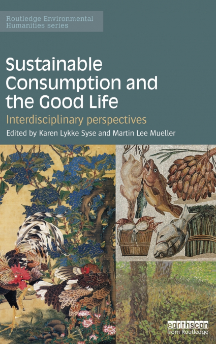 Sustainable Consumption and the Good Life