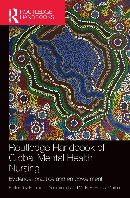 Routledge Handbook of Global Mental Health Nursing