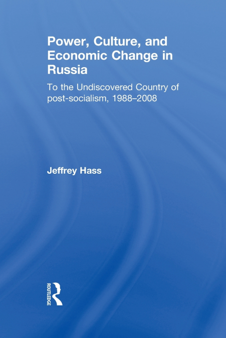 Power, Culture, and Economic Change in Russia