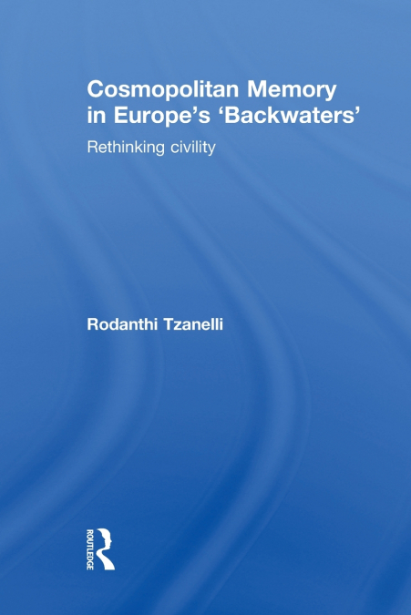 Cosmopolitan Memory in Europe’s ’Backwaters’