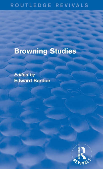 Browning Studies (Routledge Revivals)