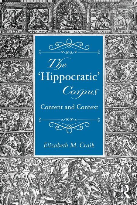 The ’Hippocratic’ Corpus