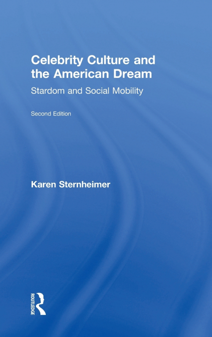 Celebrity Culture and the American Dream