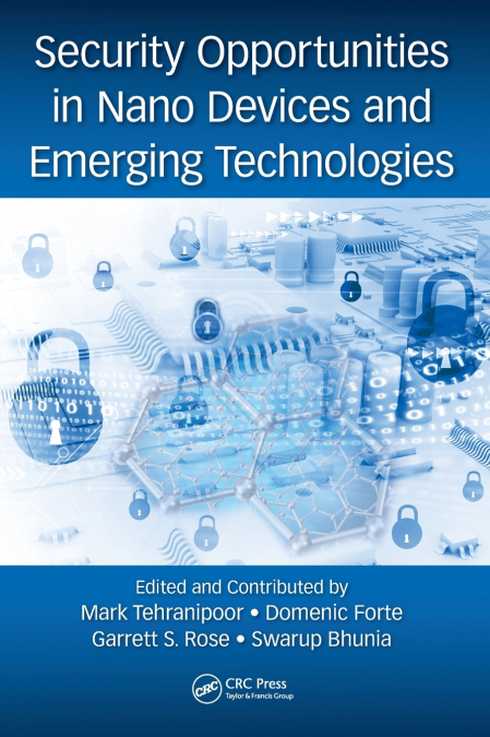 Security Opportunities in Nano Devices and Emerging Technologies