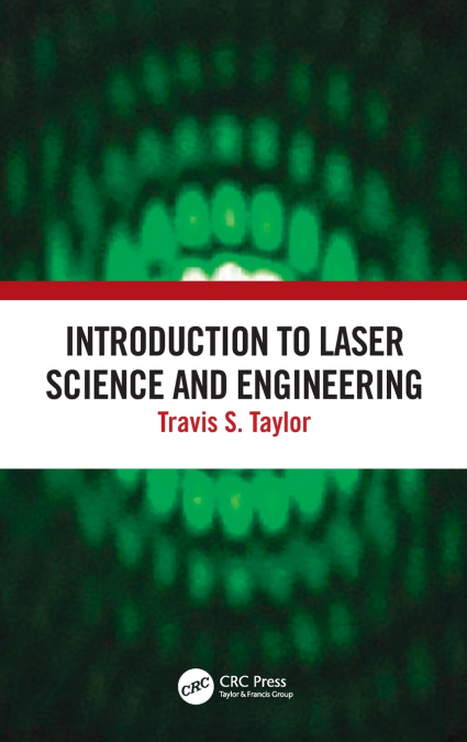 Introduction to Laser Science and Engineering