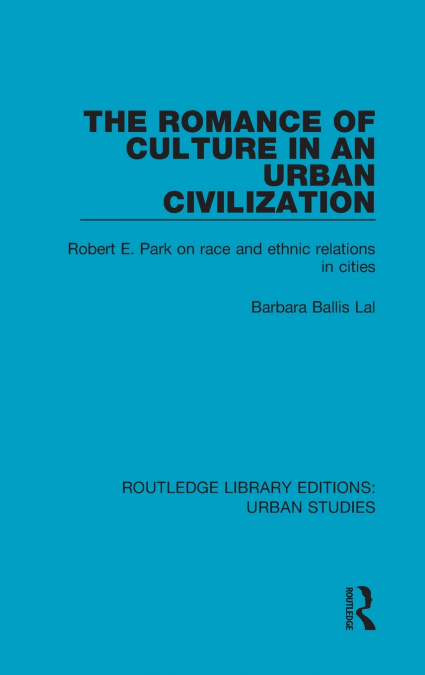 The Romance of Culture in an Urban Civilisation