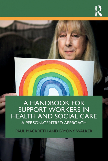 A Handbook for Support Workers in Health and Social Care
