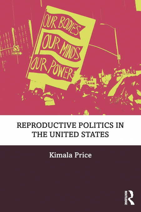 Reproductive Politics in the United States