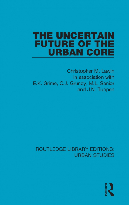The Uncertain Future of the Urban Core