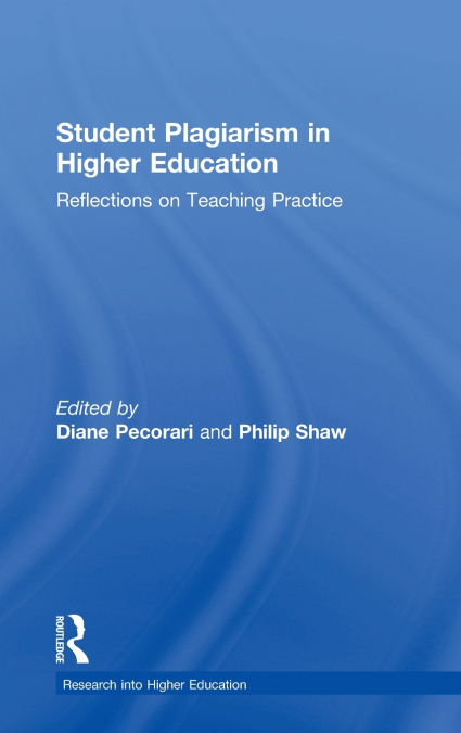 Student Plagiarism in Higher Education