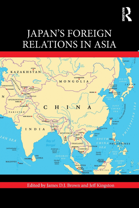 Japan’s Foreign Relations in Asia