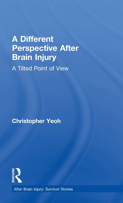 A Different Perspective After Brain Injury