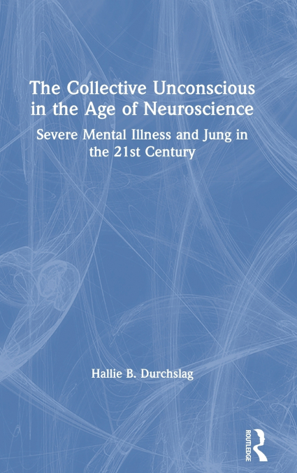 The Collective Unconscious in the Age of Neuroscience