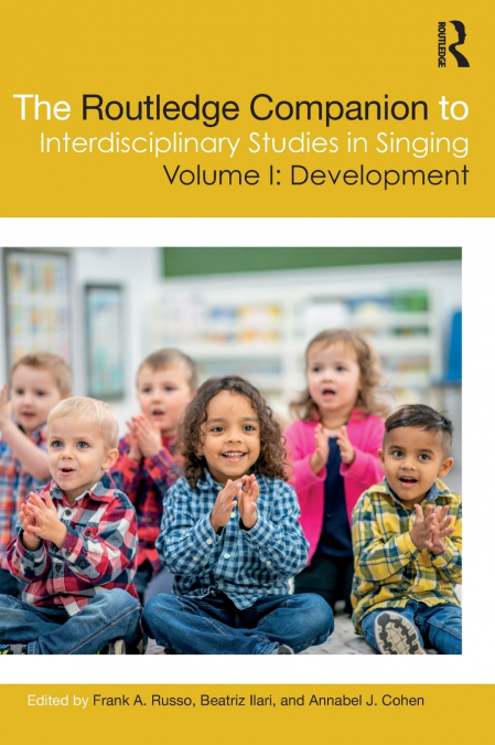 The Routledge Companion to Interdisciplinary Studies in Singing, Volume I