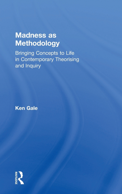 Madness as Methodology