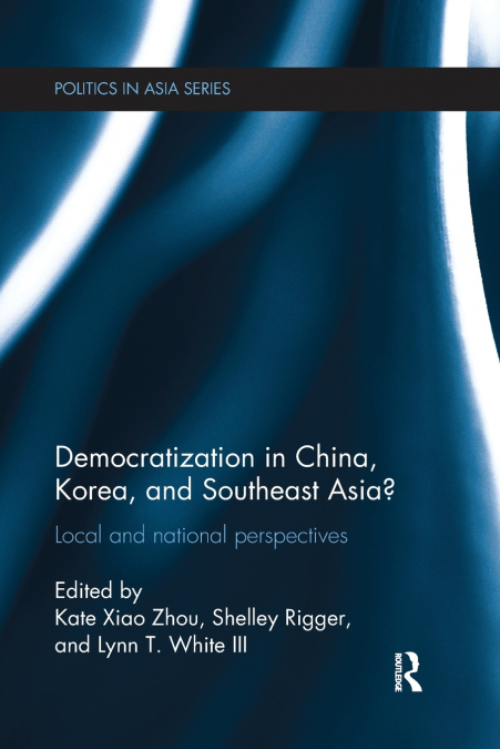 Democratization in China, Korea and Southeast Asia?