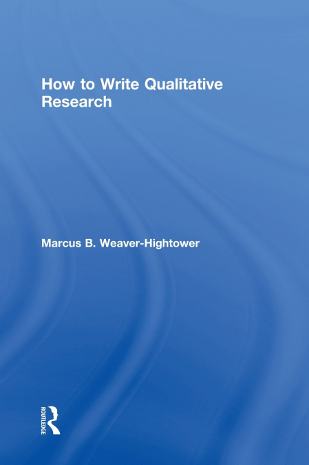 How to Write Qualitative Research