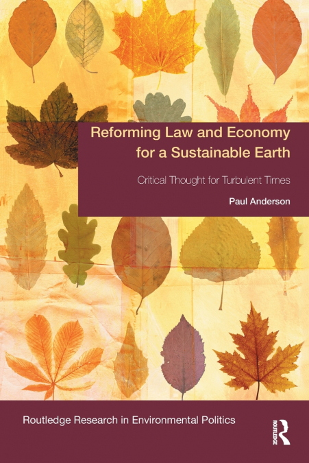 Reforming Law and Economy for a Sustainable Earth