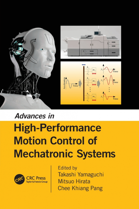 Advances in High-Performance Motion Control of Mechatronic Systems
