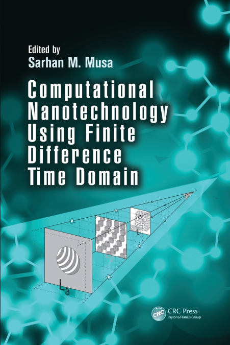 Computational Nanotechnology Using Finite Difference Time Domain
