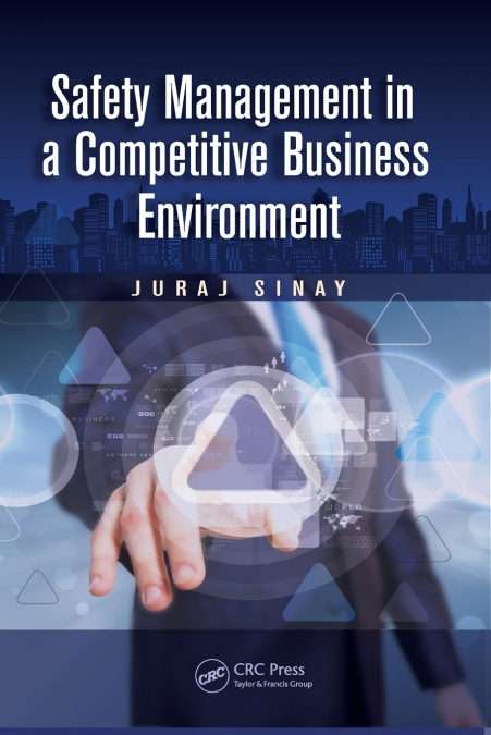 Safety Management in a Competitive Business Environment