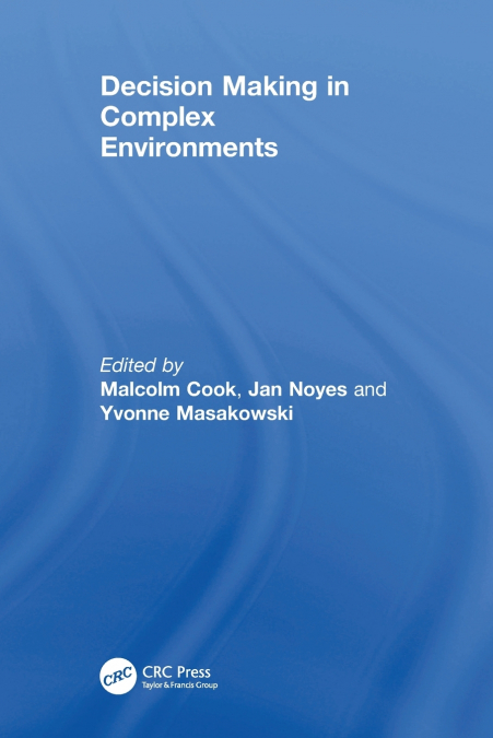 Decision Making in Complex Environments