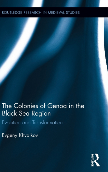 The Colonies of Genoa in the Black Sea Region