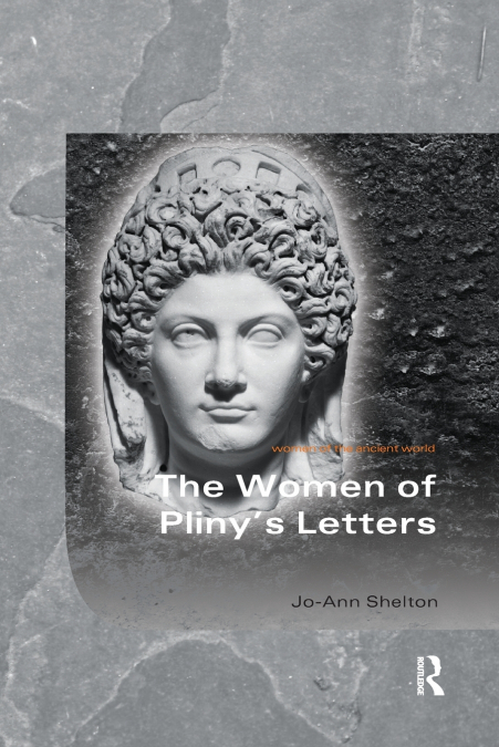 The Women of Pliny’s Letters