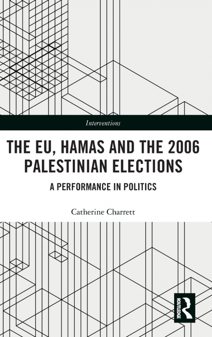 The EU, Hamas and the 2006 Palestinian Elections