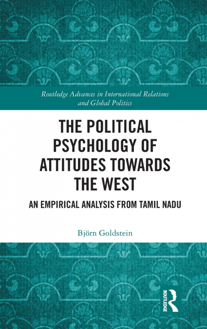 The Political Psychology of Attitudes towards the West