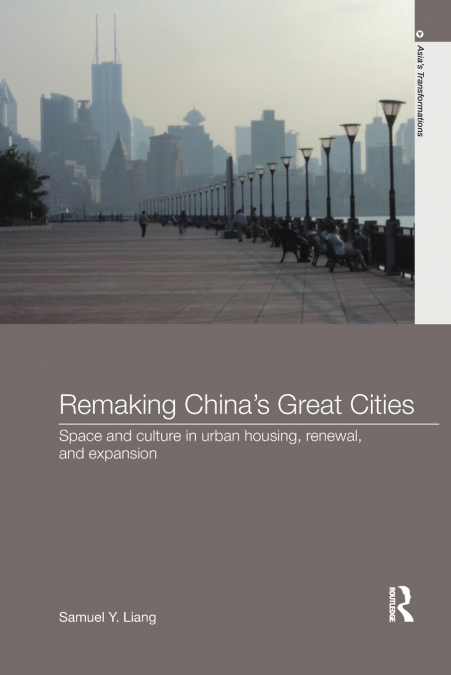 Remaking China’s Great Cities