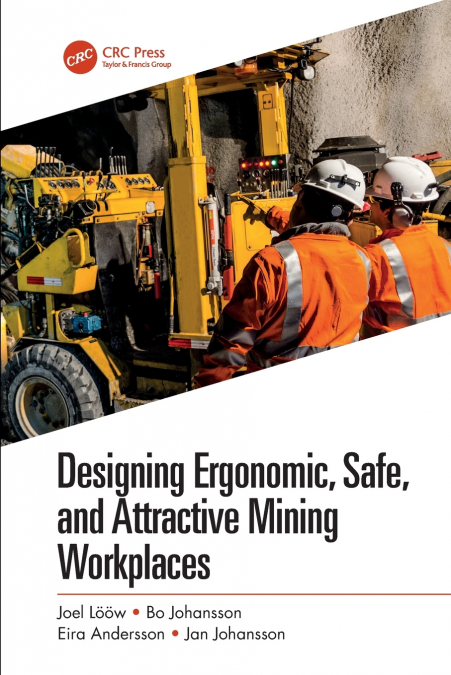 Designing Ergonomic, Safe, and Attractive Mining Workplaces