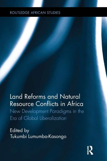 Land Reforms and Natural Resource Conflicts in Africa
