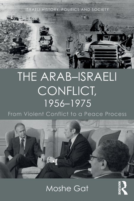 The Arab-Israeli Conflict, 1956-1975