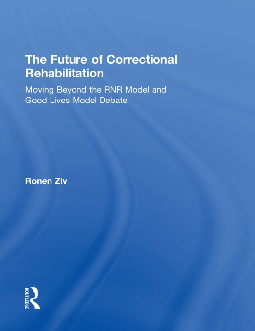 The Future of Correctional Rehabilitation