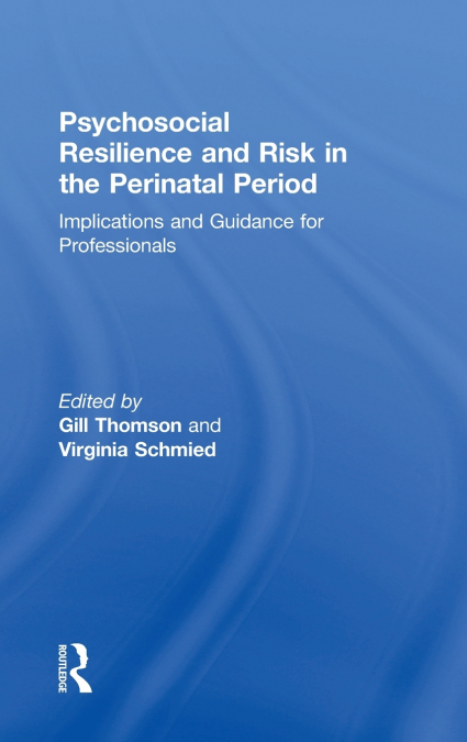 Psychosocial Resilience and Risk in the Perinatal Period