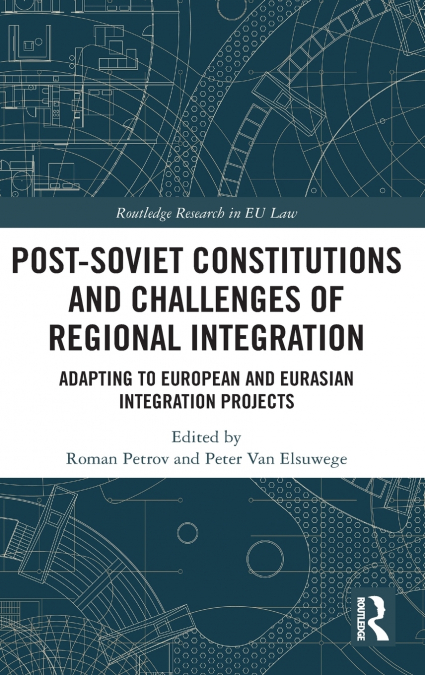 Post-Soviet Constitutions and Challenges of Regional Integration