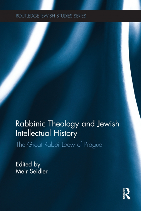 Rabbinic Theology and Jewish Intellectual History