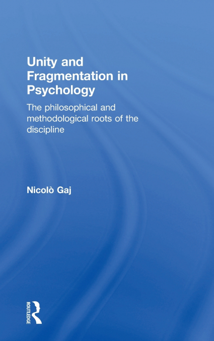 Unity and Fragmentation in Psychology