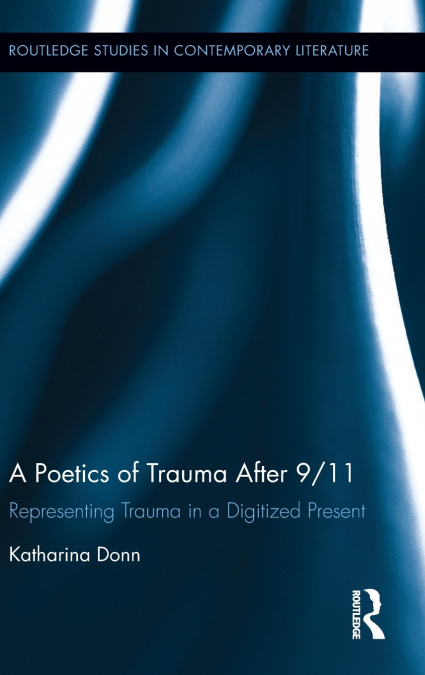 A Poetics of Trauma after 9/11